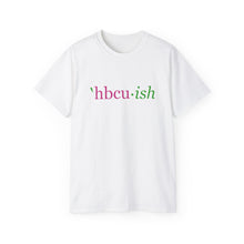 Load image into Gallery viewer, YEAR ROUND HBCU'ISH  pink Ish green Unisex Ultra Cotton ROUND NECK Tee READ SIZING CHART