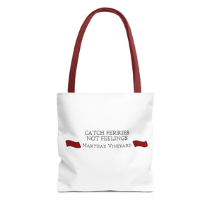 Crimson Red banners Martha's Vineyard Tote Bag - "Catch Ferries Not Feelings" [ choose your handle color ]