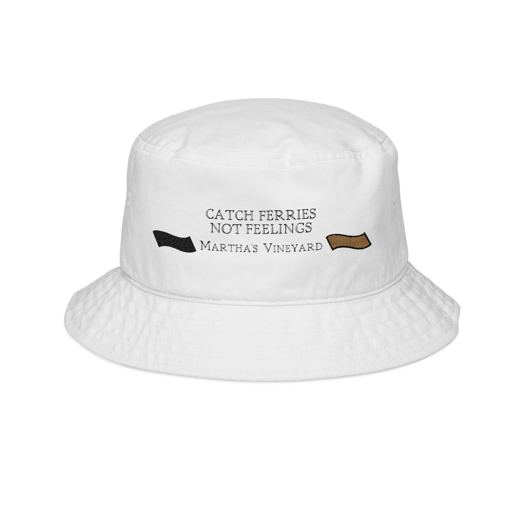[ Black and Gold banners ] Catch Ferries Not Feelings Bucket Hat - Embroidered Coastal Fashion
