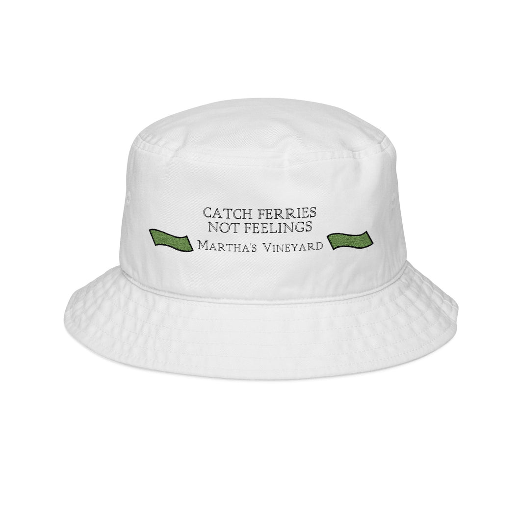 [ apple green banners ] Catch Ferries Not Feelings Bucket Hat - Embroidered Vineyard Style