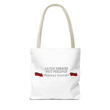 Load image into Gallery viewer, Crimson Red banners Martha&#39;s Vineyard Tote Bag - &quot;Catch Ferries Not Feelings&quot; [ choose your handle color ]
