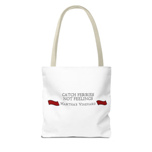 Crimson Red banners Martha's Vineyard Tote Bag - "Catch Ferries Not Feelings" [ choose your handle color ]