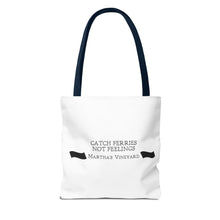 Load image into Gallery viewer, [ black banners ] Catch Ferries Not Feelings Tote Bag - Martha&#39;s Vineyard Inspired Beach Accessory
