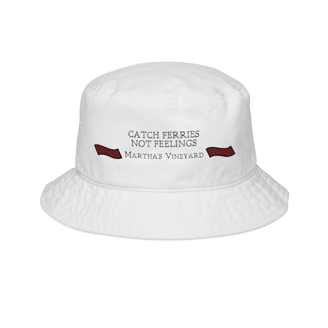 [ crimson red banners ] Catch Ferries Not Feelings Embroidered Bucket Hat - Perfect for Martha's Vineyard Adventures