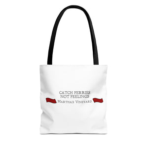 Crimson Red banners Martha's Vineyard Tote Bag - "Catch Ferries Not Feelings" [ choose your handle color ]
