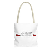 Load image into Gallery viewer, Crimson Red banners Martha&#39;s Vineyard Tote Bag - &quot;Catch Ferries Not Feelings&quot; [ choose your handle color ]
