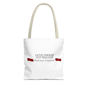 Crimson Red banners Martha's Vineyard Tote Bag - "Catch Ferries Not Feelings" [ choose your handle color ]