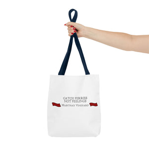 Crimson Red banners Martha's Vineyard Tote Bag - "Catch Ferries Not Feelings" [ choose your handle color ]