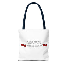 Load image into Gallery viewer, Crimson Red banners Martha&#39;s Vineyard Tote Bag - &quot;Catch Ferries Not Feelings&quot; [ choose your handle color ]
