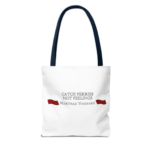 Crimson Red banners Martha's Vineyard Tote Bag - "Catch Ferries Not Feelings" [ choose your handle color ]