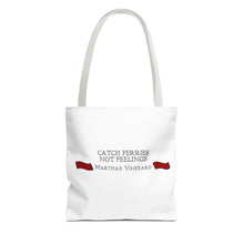 Load image into Gallery viewer, Crimson Red banners Martha&#39;s Vineyard Tote Bag - &quot;Catch Ferries Not Feelings&quot; [ choose your handle color ]
