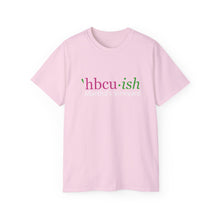 Load image into Gallery viewer, YEAR ROUND HBCU&#39;ISH  pink Ish green Unisex Ultra Cotton ROUND NECK Tee READ SIZING CHART
