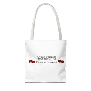 Crimson Red banners Martha's Vineyard Tote Bag - "Catch Ferries Not Feelings" [ choose your handle color ]