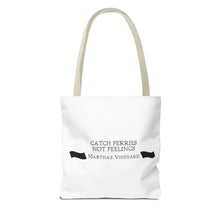 Load image into Gallery viewer, [ black banners ] Catch Ferries Not Feelings Tote Bag - Martha&#39;s Vineyard Inspired Beach Accessory
