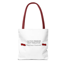 Load image into Gallery viewer, Crimson Red banners Martha&#39;s Vineyard Tote Bag - &quot;Catch Ferries Not Feelings&quot; [ choose your handle color ]
