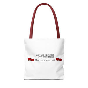 Crimson Red banners Martha's Vineyard Tote Bag - "Catch Ferries Not Feelings" [ choose your handle color ]