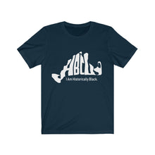 Load image into Gallery viewer, HBCU - I Am Historivally Black Unisex Jersey Short Sleeve Tee
