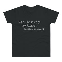 Load image into Gallery viewer, Reclaiming My Time - MV Single Jersey Men&#39;s T-shirt  (Black w/White Font) CHECK THE SIZE CHART
