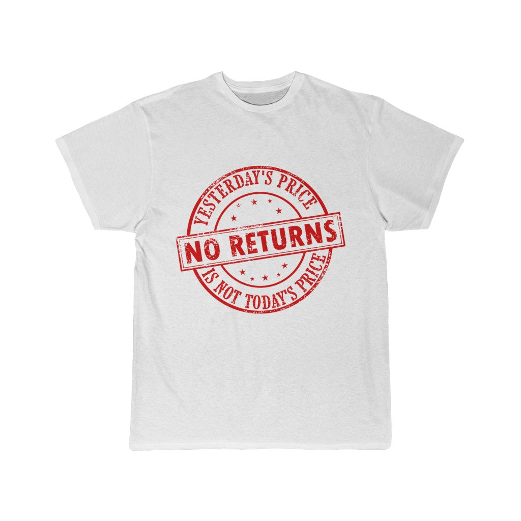 Yesterday’s Price Is Not Today’s Price - Men's Short Sleeve Tee - PLEASE READ SIZE CHART