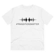 Load image into Gallery viewer, #TRANSITIONSMATTER Organic Creator GREY T-shirt - Unisex  - PLEASE READ SIZE CHART
