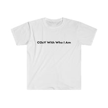 Load image into Gallery viewer, COzY With Who I Am - Bey Unisex Softstyle T-Shirt - please read the size guide ( white shirt w/ black font )
