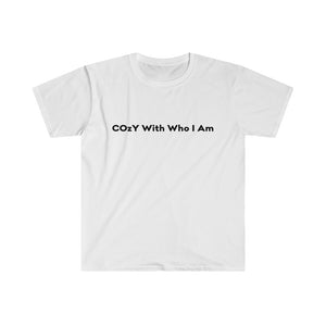 COzY With Who I Am - Bey Unisex Softstyle T-Shirt - please read the size guide ( white shirt w/ black font )